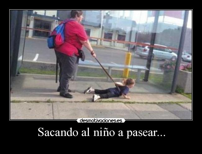 Sacando al niño a pasear... -