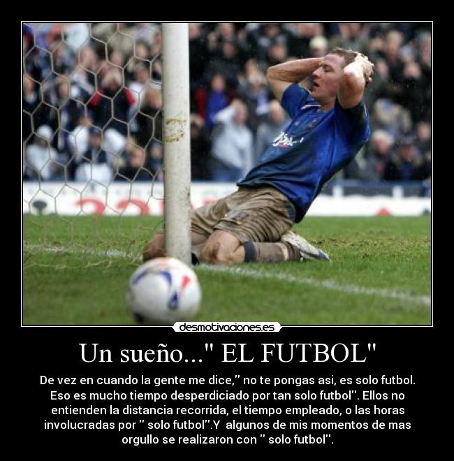 Un sueño... EL FUTBOL -