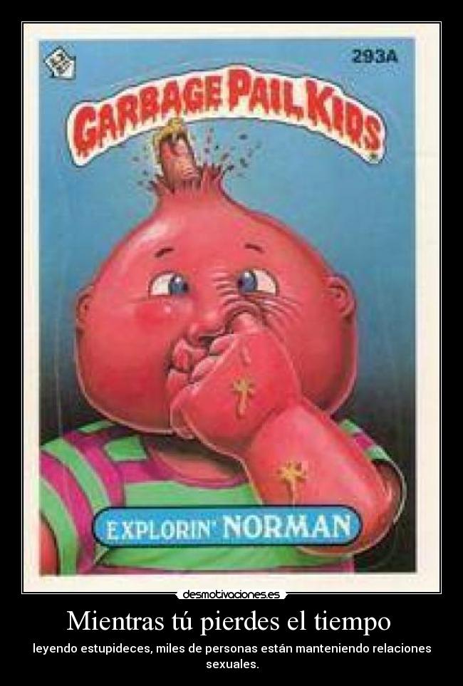 Mientras tú pierdes el tiempo -