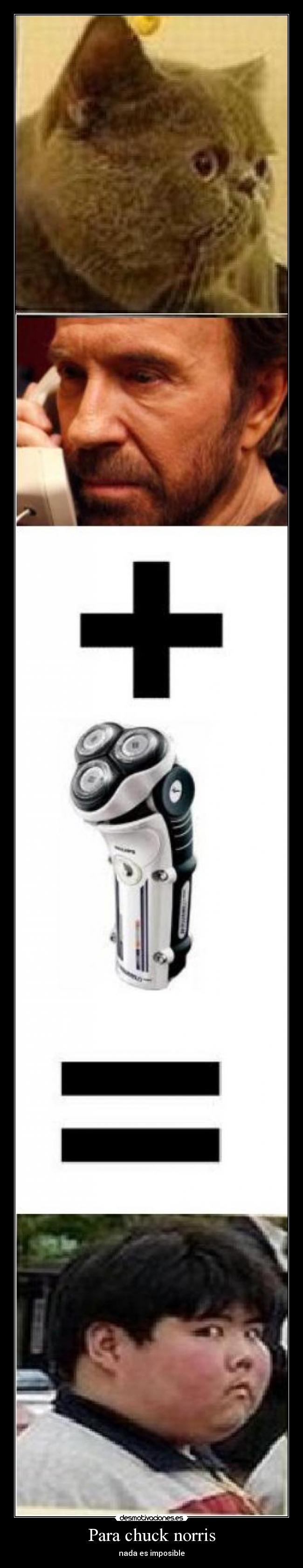 Para chuck norris - nada es imposible