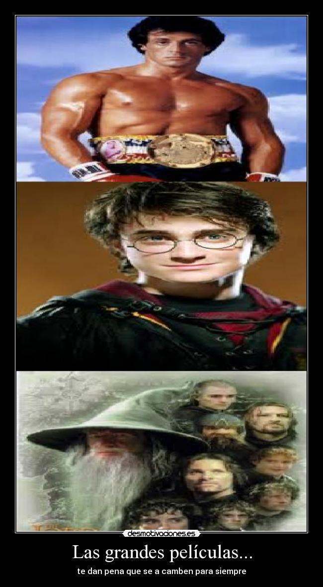 Las grandes películas... - te dan pena que se a camben para siempre