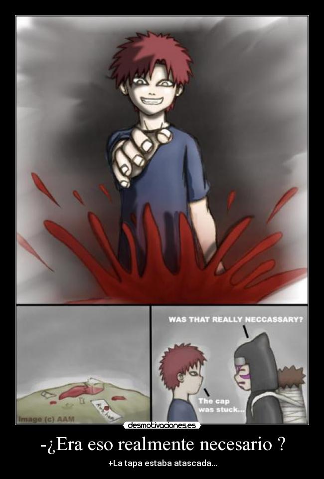-¿Era eso realmente necesario ? - +La tapa estaba atascada...