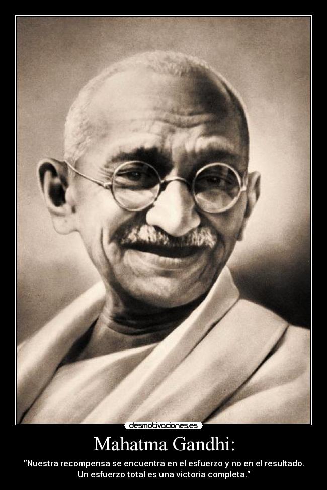 Mahatma Gandhi: - 