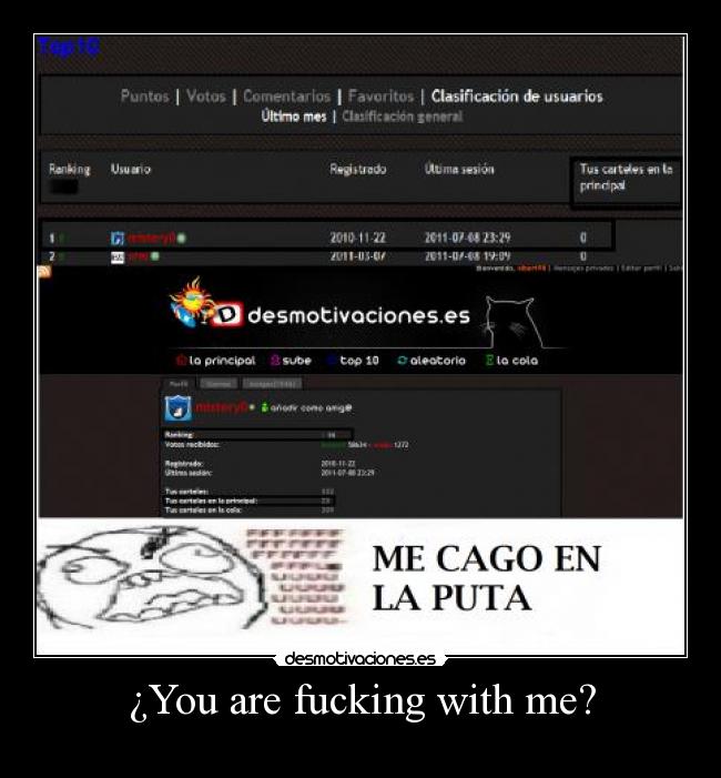 ¿You are fucking with me? - 