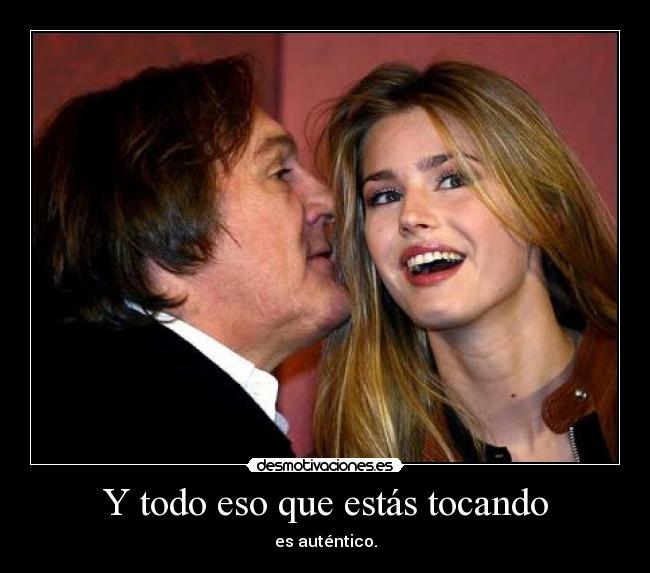 Y todo eso que estás tocando - es auténtico.