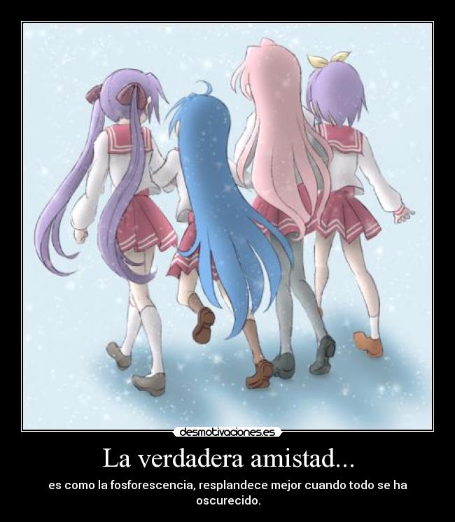 La verdadera amistad... -