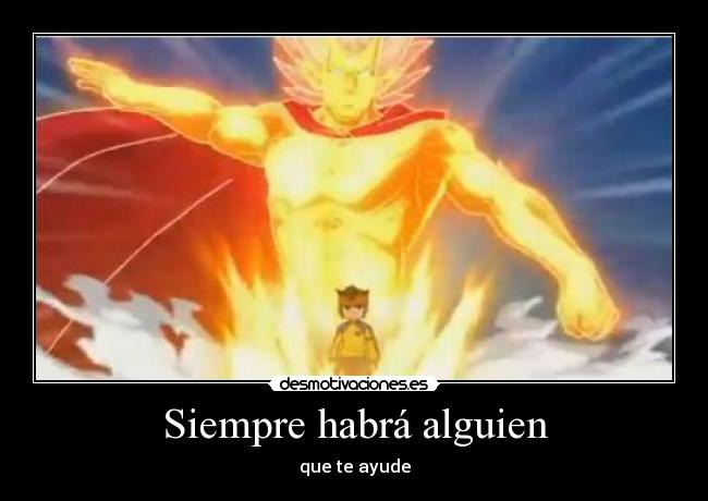 Siempre habrá alguien - que te ayude