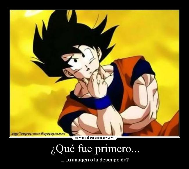 ¿Qué fue primero... - ... La imagen o la descripción?