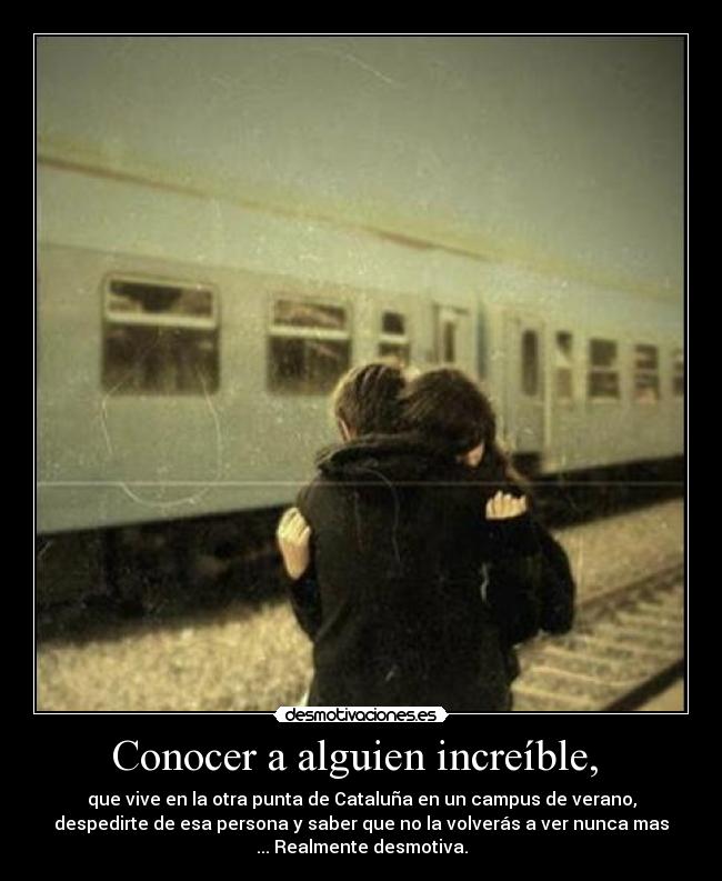 Conocer a alguien increíble,  - 