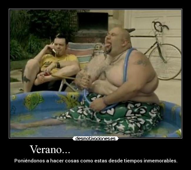 Verano... - Poniéndonos a hacer cosas como estas desde tiempos inmemorables.