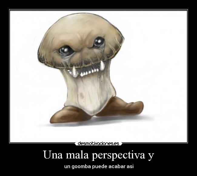 Una mala perspectiva y - 