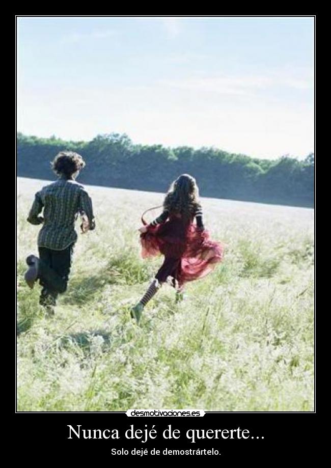 carteles nunca deje quererte desmotivaciones
