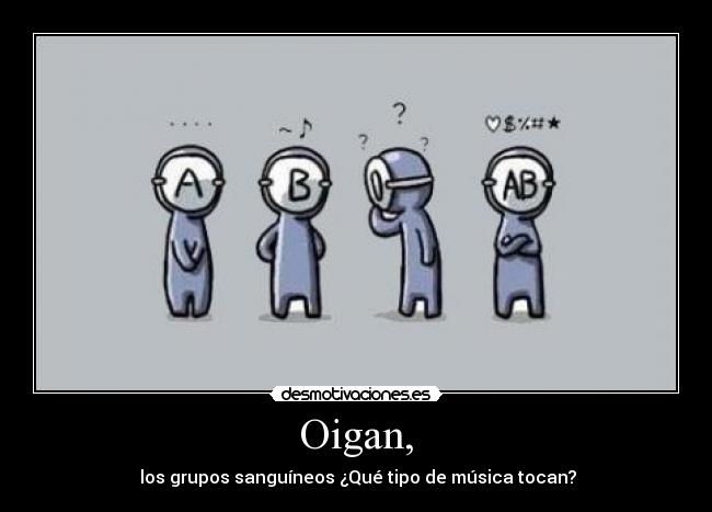 Oigan, - 