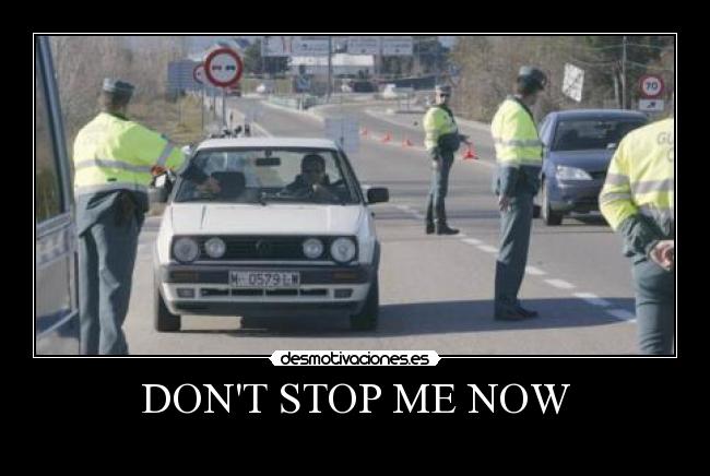 DONT STOP ME NOW - 