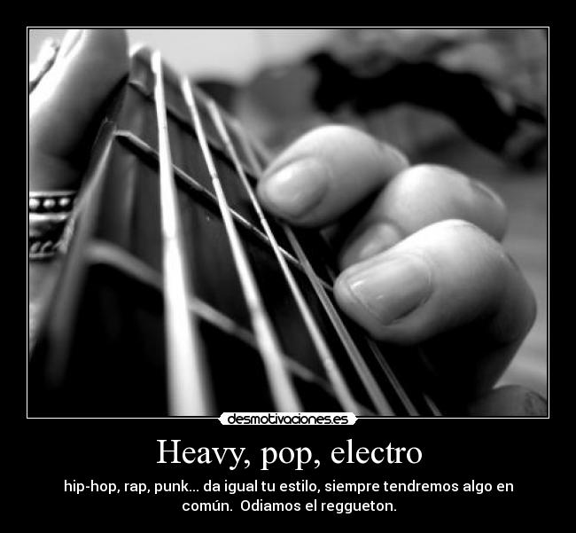 Heavy, pop, electro -