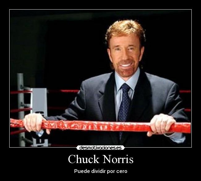 Chuck Norris - Puede dividir por cero