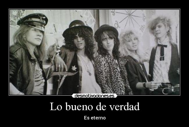 Lo bueno de verdad - Es eterno