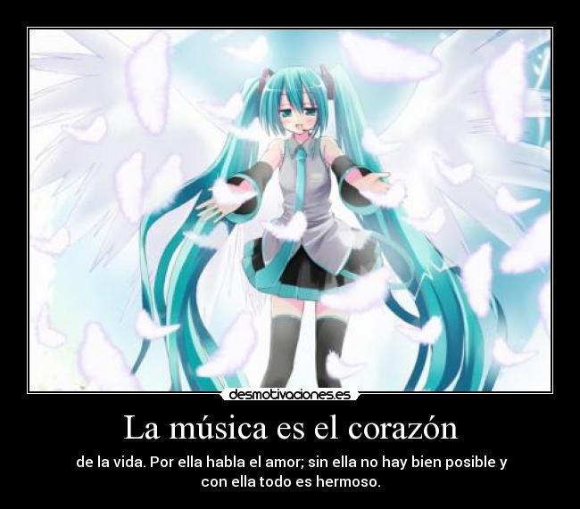 La música es el corazón - de la vida. Por ella habla el amor; sin ella no hay bien posible y
con ella todo es hermoso.