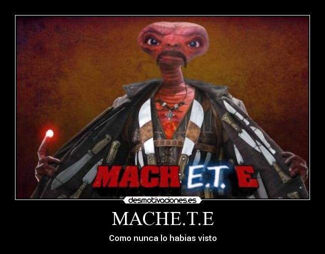 MACHE.T.E - Como nunca lo habias visto