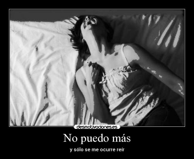 No puedo más -