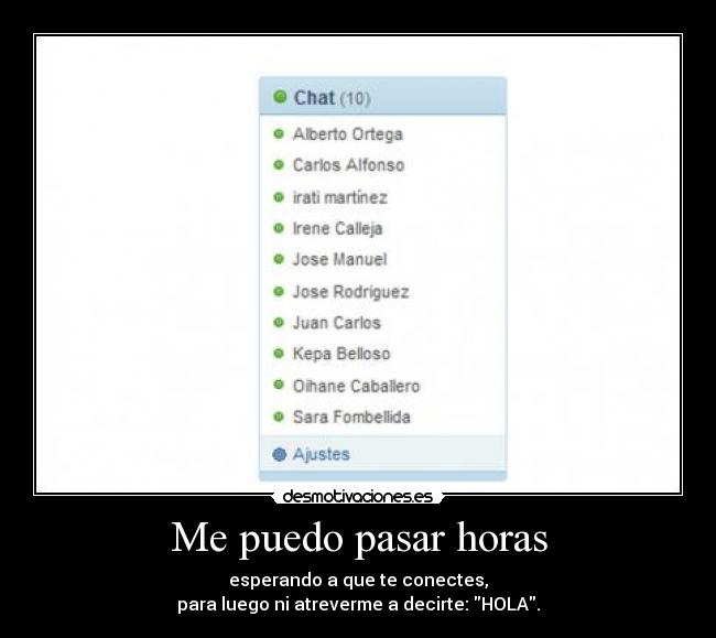 Me puedo pasar horas -