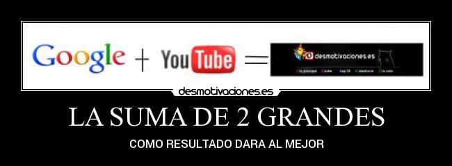 LA SUMA DE 2 GRANDES -