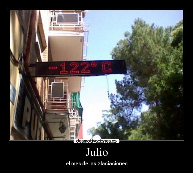 Julio - el mes de las Glaciaciones