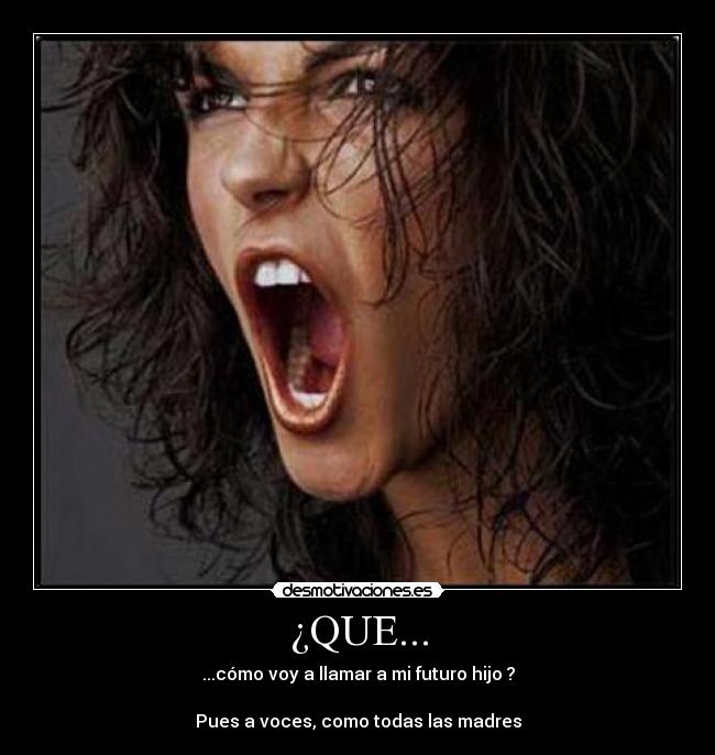 ¿QUE... -