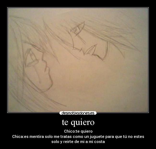 te quiero -