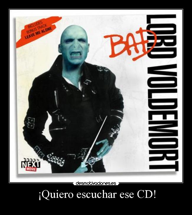 ¡Quiero escuchar ese CD! -