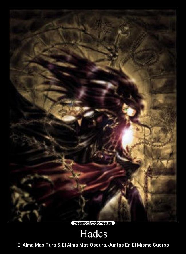Hades - El Alma Mas Pura & El Alma Mas Oscura, Juntas En El Mismo Cuerpo