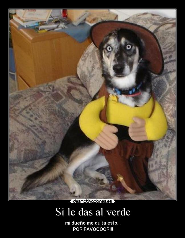 Si le das al verde -