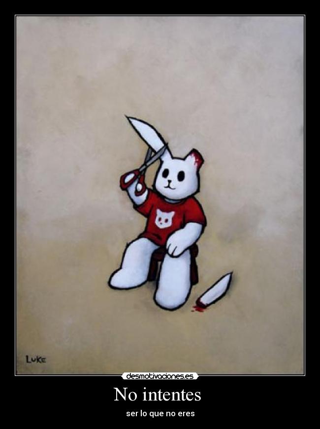 No intentes  - 