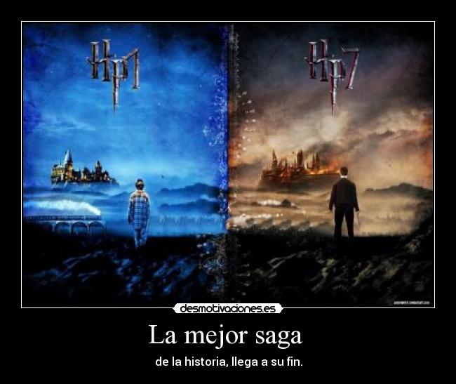 La mejor saga - de la historia, llega a su fin.