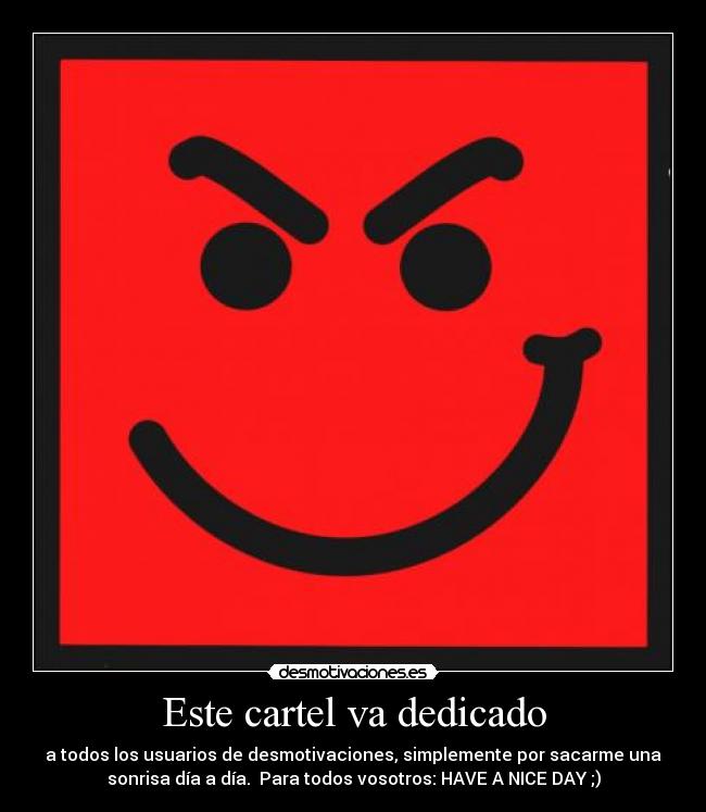 Este cartel va dedicado -