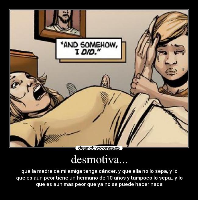desmotiva... -