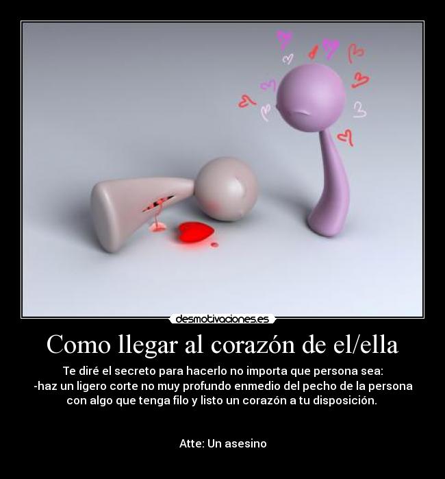 carteles corazon como llegar corazon elella asesino amor corte desmotivaciones