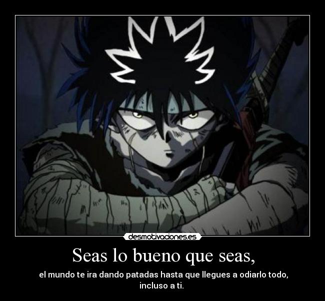 carteles seas bueno que seas desmotivaciones