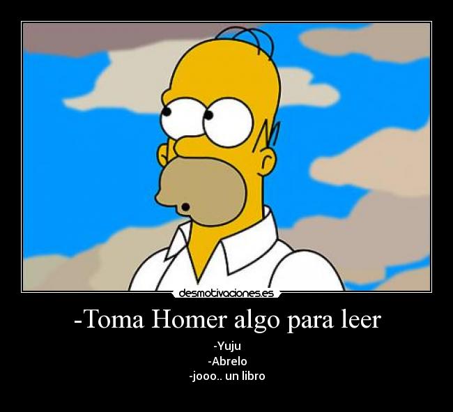-Toma Homer algo para leer -