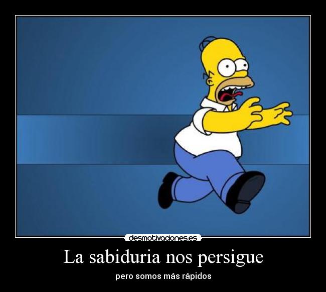 La sabiduria nos persigue - 