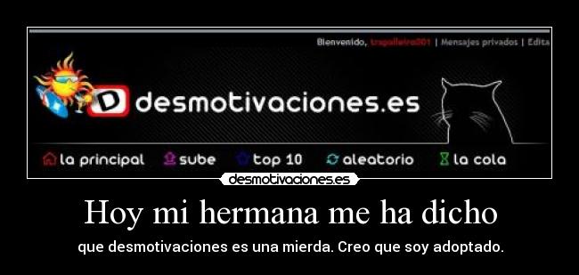 Hoy mi hermana me ha dicho - 