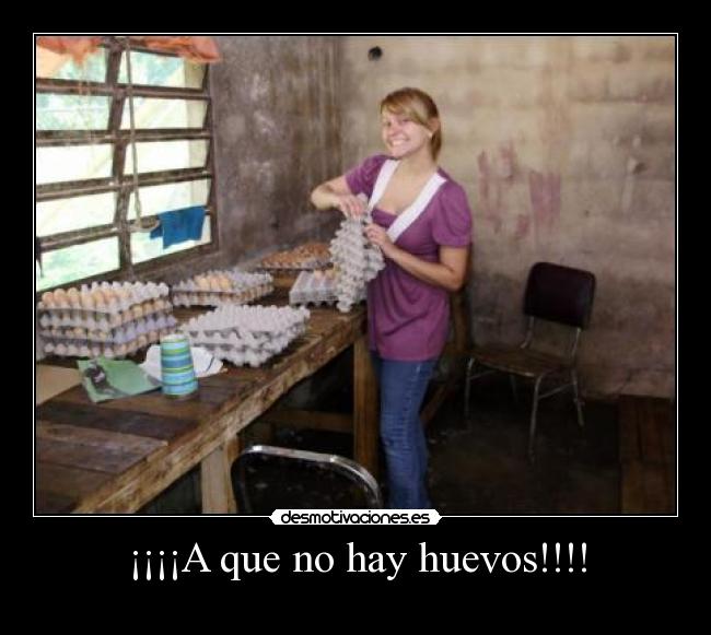 ¡¡¡¡A que no hay huevos!!!! - 