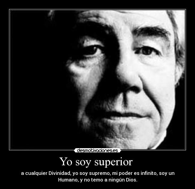 Yo soy superior -