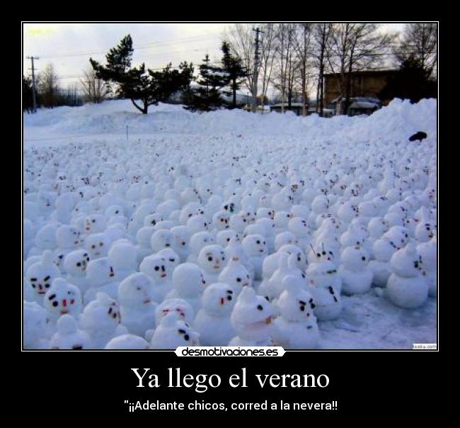 Ya llego el verano - ¡¡Adelante chicos, corred a la nevera!!
