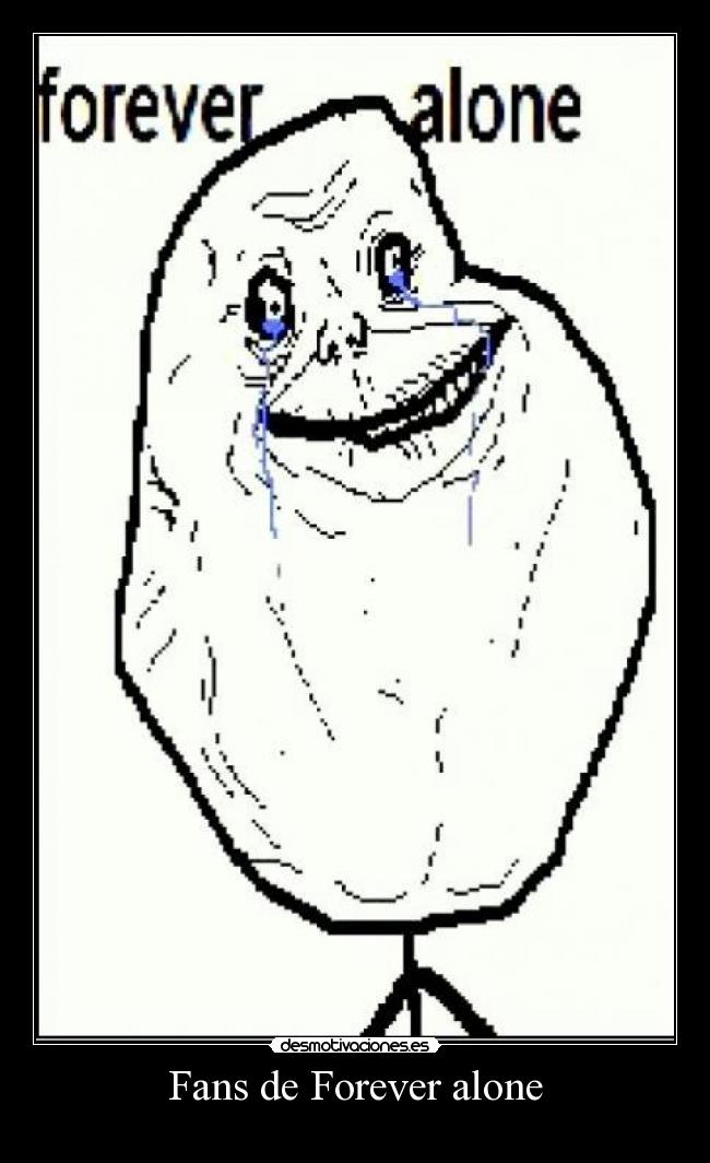 carteles forever alone desmotivaciones