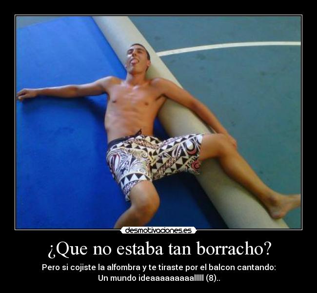 ¿Que no estaba tan borracho? - 