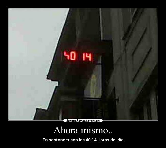 Ahora mismo.. - 