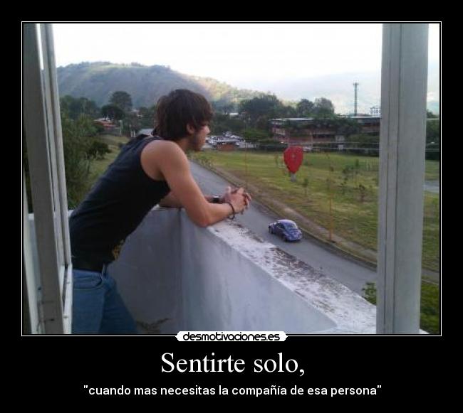 Sentirte solo, - 