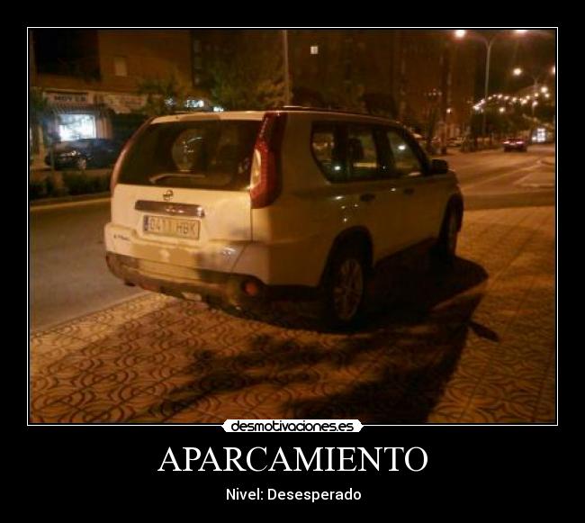APARCAMIENTO - Nivel: Desesperado