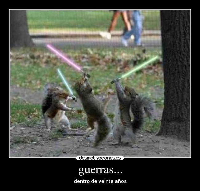guerras... -